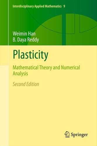 Plasticity Mathematical Theory and Numerical Analysis