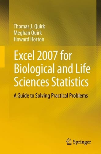 Excel 2007 for Biological and Life Sciences Statistics A Guide to Solving Practical Problems
