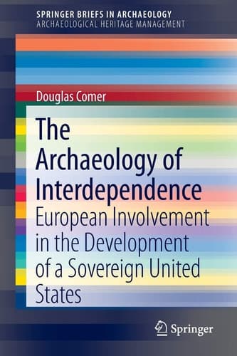 The Archaeology of Interdependence European Involvement in the Development of a Sovereign United States