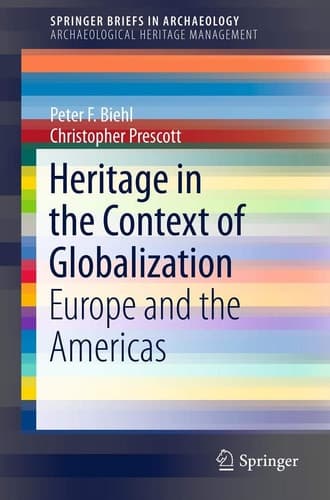 Heritage in the Context of Globalization Europe and the Americas