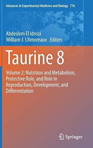 Taurine 8 Volume 2: Nutrition and Metabolism, Protective Role, and Role in Reproduction, Development, and Differentiation