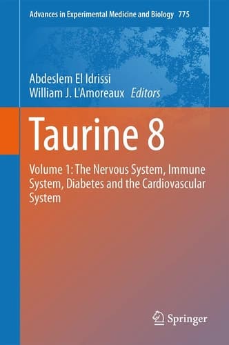 Taurine 8 Volume 1: The Nervous System, Immune System, Diabetes and the Cardiovascular System