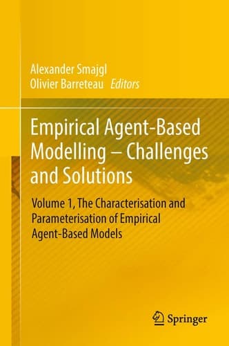 Empirical Agent-Based Modelling - Challenges and Solutions Volume 1, The Characterisation and Parameterisation of Empirical Agent-Based Models