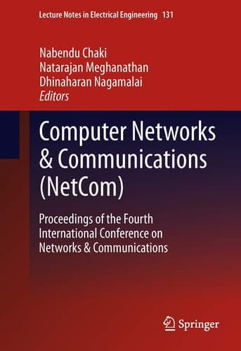 Computer Networks & Communications (NetCom) Proceedings of the Fourth International Conference on Networks & Communications