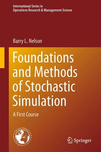 Foundations and Methods of Stochastic Simulation A First Course