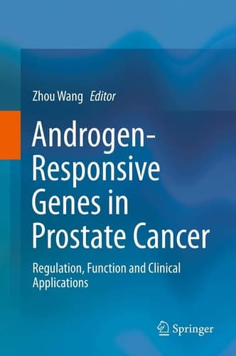 Androgen-Responsive Genes in Prostate Cancer Regulation, Function and Clinical Applications