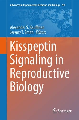 Kisspeptin Signaling in Reproductive Biology