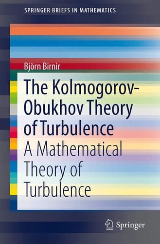 The Kolmogorov-Obukhov Theory of Turbulence A Mathematical Theory of Turbulence