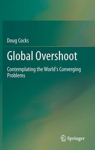 Global Overshoot Contemplating the World's Converging Problems