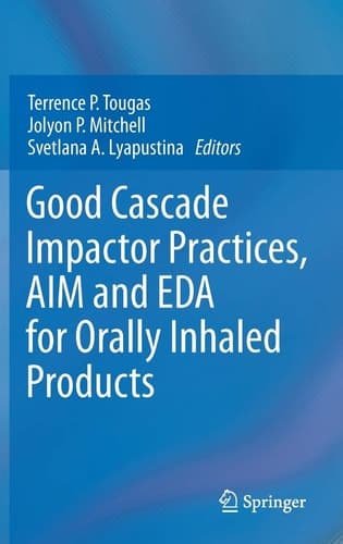 Good Cascade Impactor Practices, AIM and EDA for Orally Inhaled Products