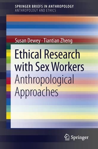Ethical Research with Sex Workers Anthropological Approaches