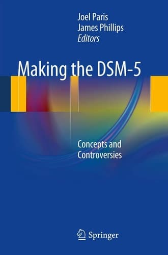Making the DSM-5 Concepts and Controversies