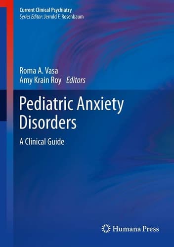 Pediatric Anxiety Disorders A Clinical Guide