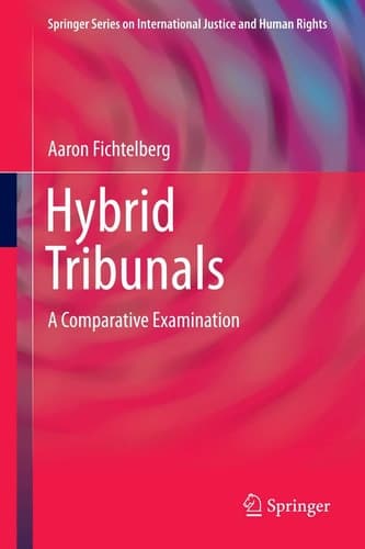 Hybrid Tribunals A Comparative Examination