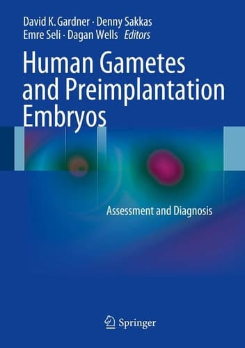 Human Gametes and Preimplantation Embryos Assessment and Diagnosis
