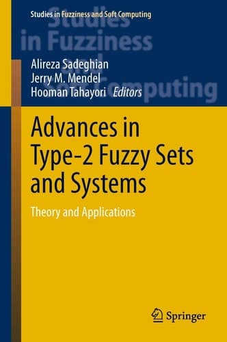 Advances in Type-2 Fuzzy Sets and Systems Theory and Applications