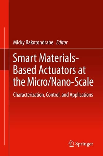 Smart Materials-Based Actuators at the Micro/Nano-Scale Characterization, Control, and Applications