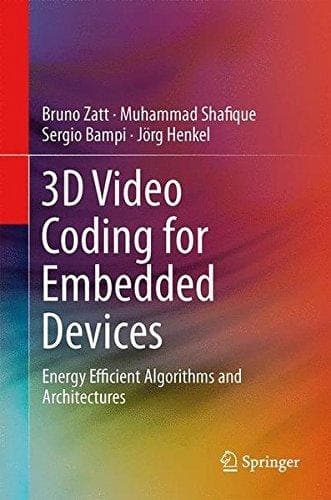 3D Video Coding for Embedded Devices Energy Efficient Algorithms and Architectures