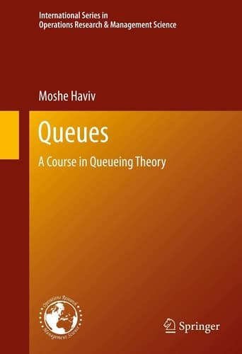 Queues A Course in Queueing Theory