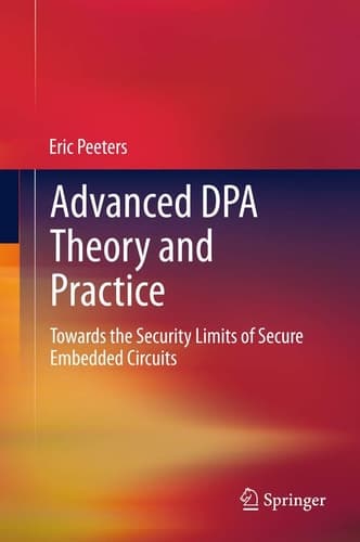 Advanced DPA Theory and Practice Towards the Security Limits of Secure Embedded Circuits