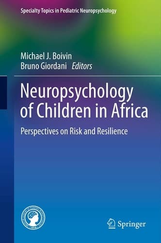 Neuropsychology of Children in Africa Perspectives on Risk and Resilience