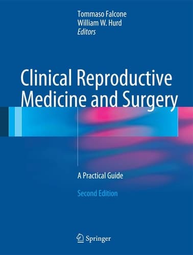 Clinical Reproductive Medicine and Surgery A Practical Guide