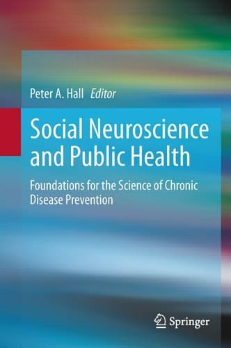 Social Neuroscience and Public Health Foundations for the Science of Chronic Disease Prevention