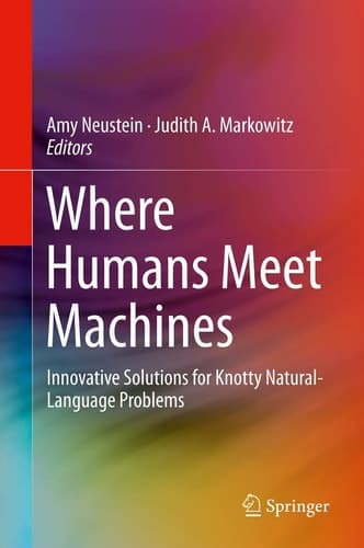 Where Humans Meet Machines Innovative Solutions for Knotty Natural-Language Problems