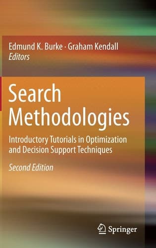 Search Methodologies Introductory Tutorials in Optimization and Decision Support Techniques