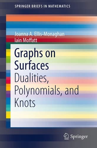 Graphs on Surfaces Dualities, Polynomials, and Knots