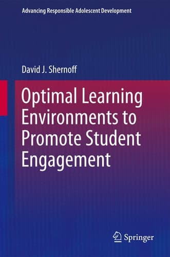 Optimal Learning Environments to Promote Student Engagement