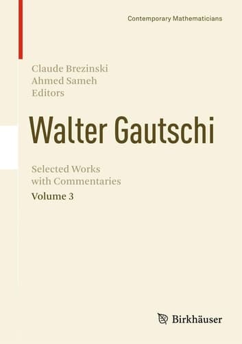 Walter Gautschi, Volume 3 Selected Works with Commentaries