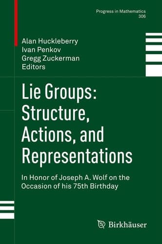 Lie Groups: Structure, Actions, and Representations In Honor of Joseph A. Wolf on the Occasion of his 75th Birthday