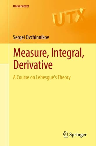 Measure, Integral, Derivative A Course on Lebesgue's Theory
