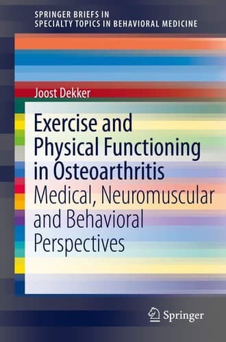 Exercise and Physical Functioning in Osteoarthritis Medical, Neuromuscular and Behavioral Perspectives