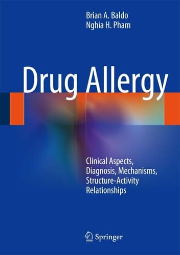 Drug Allergy Clinical Aspects, Diagnosis, Mechanisms, Structure-Activity Relationships