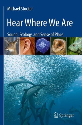 Hear Where We Are Sound, Ecology, and Sense of Place