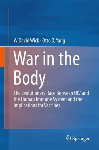 War in the Body The Evolutionary Arms Race Between HIV and the Human Immune System and the Implications for Vaccines