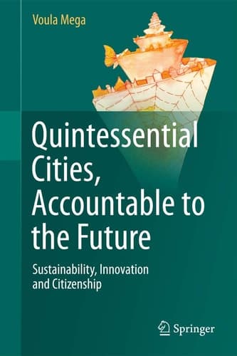 Quintessential Cities, Accountable to the Future Sustainability, Innovation and Citizenship