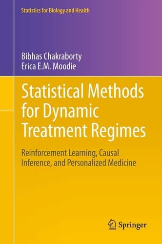 Statistical Methods for Dynamic Treatment Regimes Reinforcement Learning, Causal Inference, and Personalized Medicine
