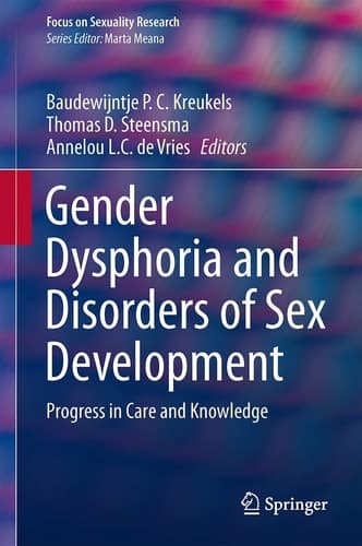 Gender Dysphoria and Disorders of Sex Development Progress in Care and Knowledge