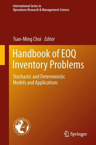 Handbook of EOQ Inventory Problems Stochastic and Deterministic Models and Applications