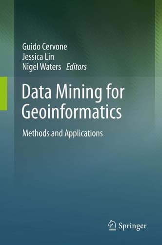 Data Mining for Geoinformatics Methods and Applications