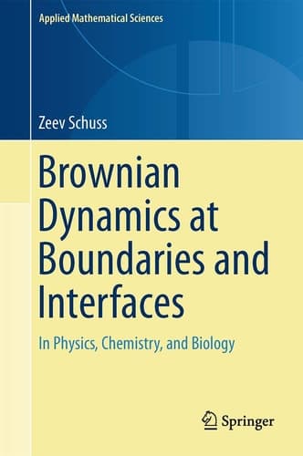 Brownian Dynamics at Boundaries and Interfaces In Physics, Chemistry, and Biology