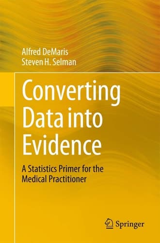 Converting Data into Evidence A Statistics Primer for the Medical Practitioner