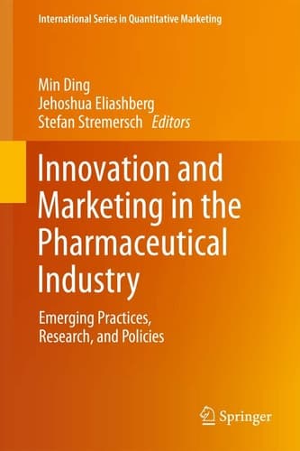 Innovation and Marketing in the Pharmaceutical Industry Emerging Practices, Research, and Policies