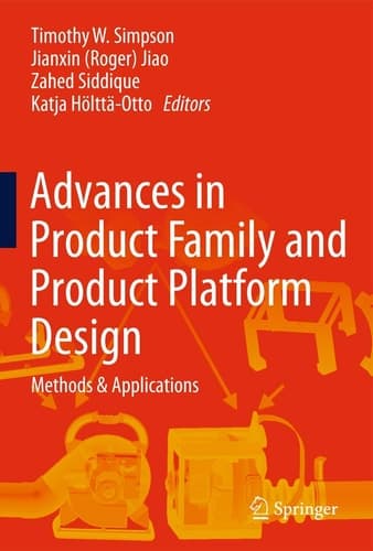 Advances in Product Family and Product Platform Design Methods & Applications
