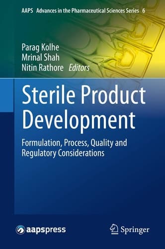 Sterile Product Development Formulation, Process, Quality and Regulatory Considerations