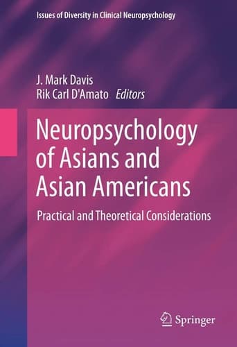 Neuropsychology of Asians and Asian-Americans Practical and Theoretical Considerations