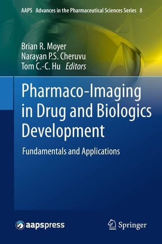 Pharmaco-Imaging in Drug and Biologics Development Fundamentals and Applications